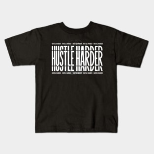 Hustle Harder Kids T-Shirt